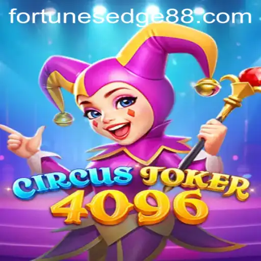 CircusJoker4096: Navigating the Exciting World of Fortune's Edge