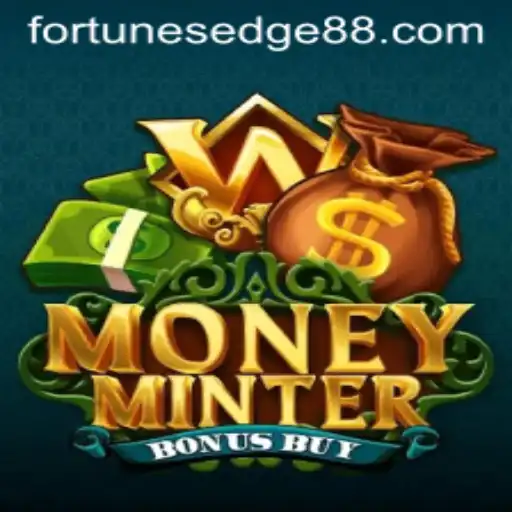 Discover the Exciting World of MoneyMinterBonusBuy: Fortune's Edge Awaits